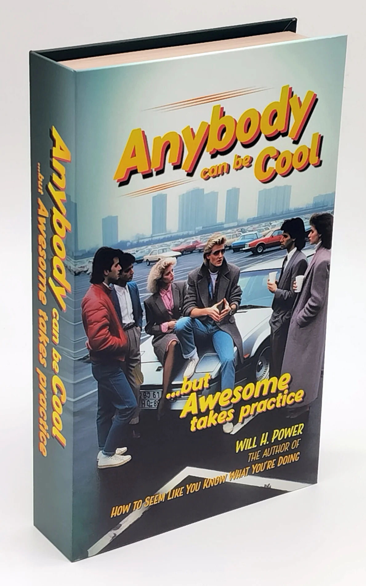 Anybody Can Be Cool But Awesome Takes Practice
